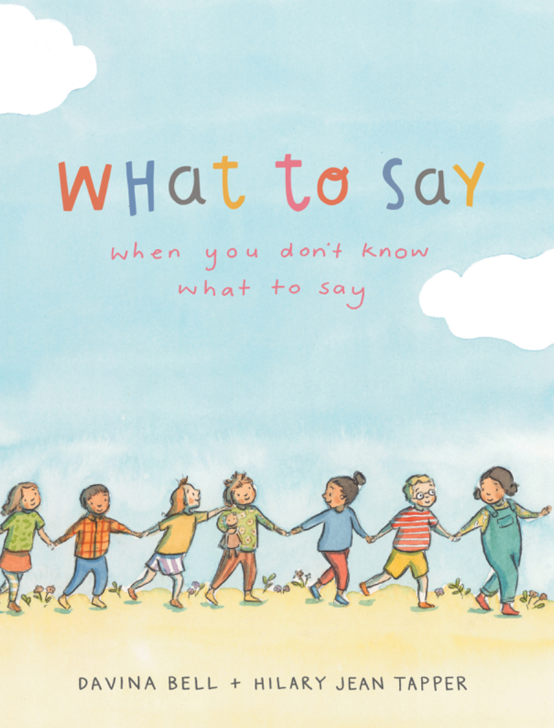 ‘What To Say, When You Don’t Know What To&nbsp;Say’