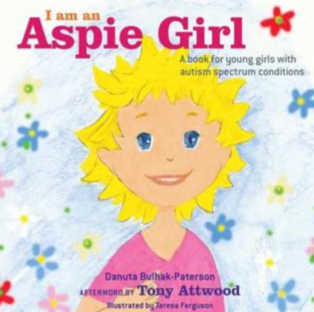 ‘I am an Aspie Girl’ by Tony&nbsp;Attwood