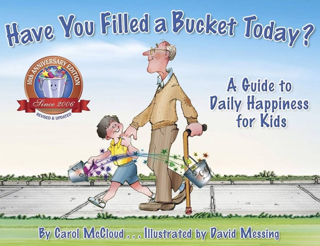 ‘Have You Filled a Bucket Today?’ By Carol&nbsp;McCloud