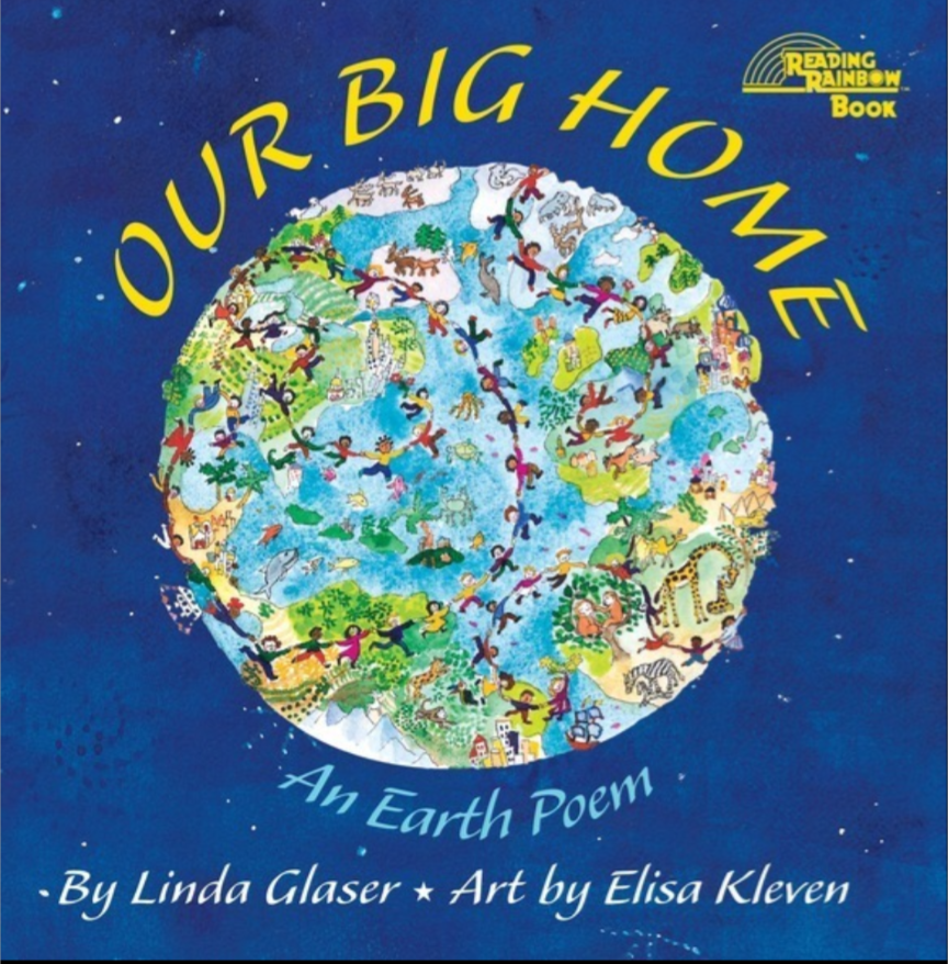 Our Big Home: An Earth Poem. By Linda&nbsp;Glaser
